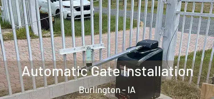Automatic Gate Installation Burlington - IA