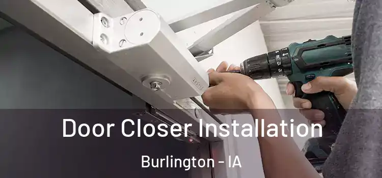 Door Closer Installation Burlington - IA