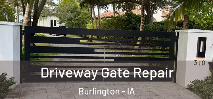 Driveway Gate Repair Burlington - IA