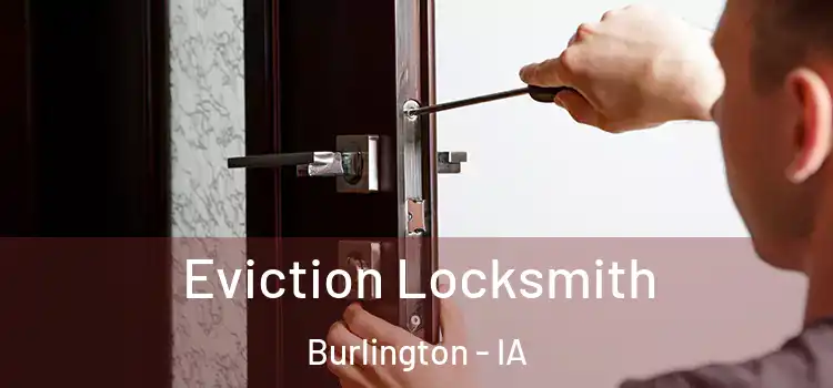 Eviction Locksmith Burlington - IA