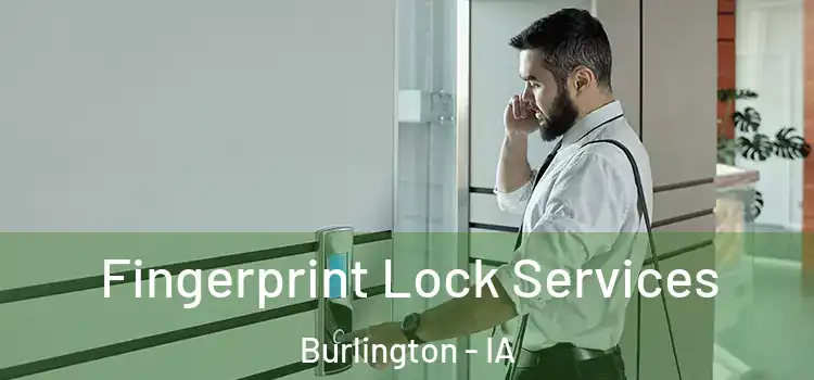 Fingerprint Lock Services Burlington - IA