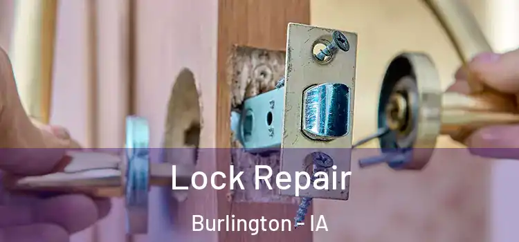 Lock Repair Burlington - IA