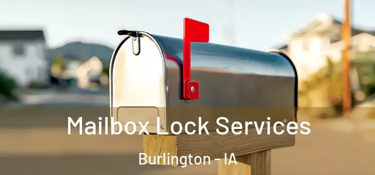 Mailbox Lock Services Burlington - IA