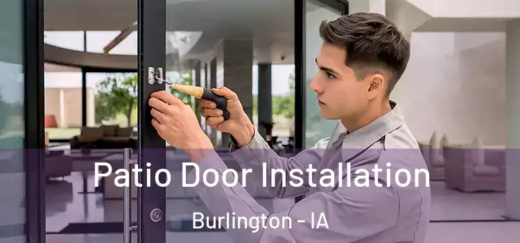 Patio Door Installation Burlington - IA