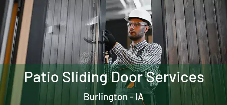 Patio Sliding Door Services Burlington - IA