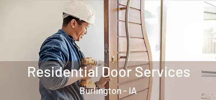 Residential Door Services Burlington - IA