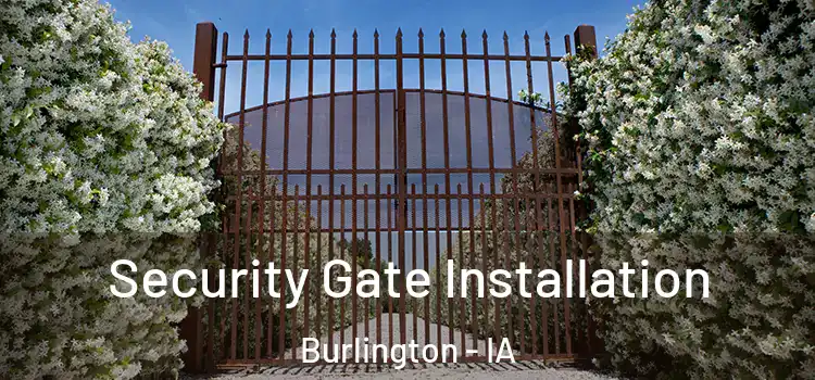 Security Gate Installation Burlington - IA