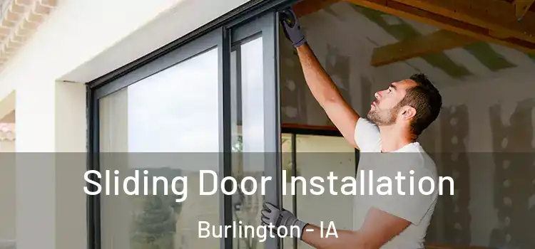 Sliding Door Installation Burlington - IA