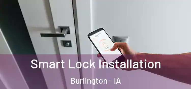 Smart Lock Installation Burlington - IA