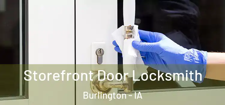 Storefront Door Locksmith Burlington - IA